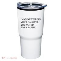 Imagine Telling Your Daughter Resist Tumbler thumb 0