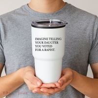 Imagine Telling Your Daughter Resist Tumbler thumb 2