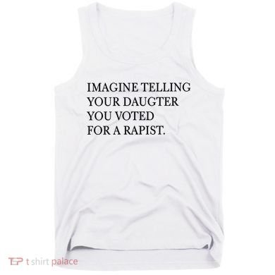 Imagine Telling Your Daughter Resist Tank Top