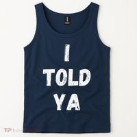 I Told Ya I Told You Tank Top thumb 2
