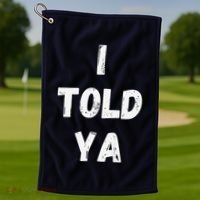 I Told Ya I Told You Golf Towel thumb 1