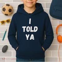 I Told Ya I Told You Kids Hoodie thumb 2