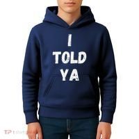 I Told Ya I Told You Kids Hoodie thumb 4