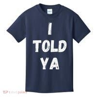 I Told Ya I Told You Kids T-Shirt thumb 0