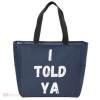 I Told Ya I Told You Tote Bag thumb 0