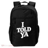 I Told Ya Funny Backpack thumb 0