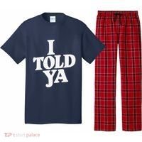 I Told Ya Funny Pajama Set thumb 0