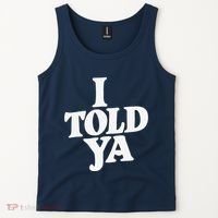 I Told Ya Funny Tank Top thumb 2