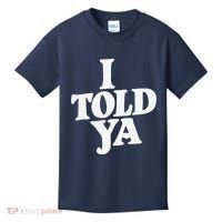 I Told Ya Funny Kids T-Shirt thumb 0