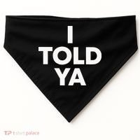 I Told Ya Tennis I Told You USA-Made Doggie Bandana thumb 0