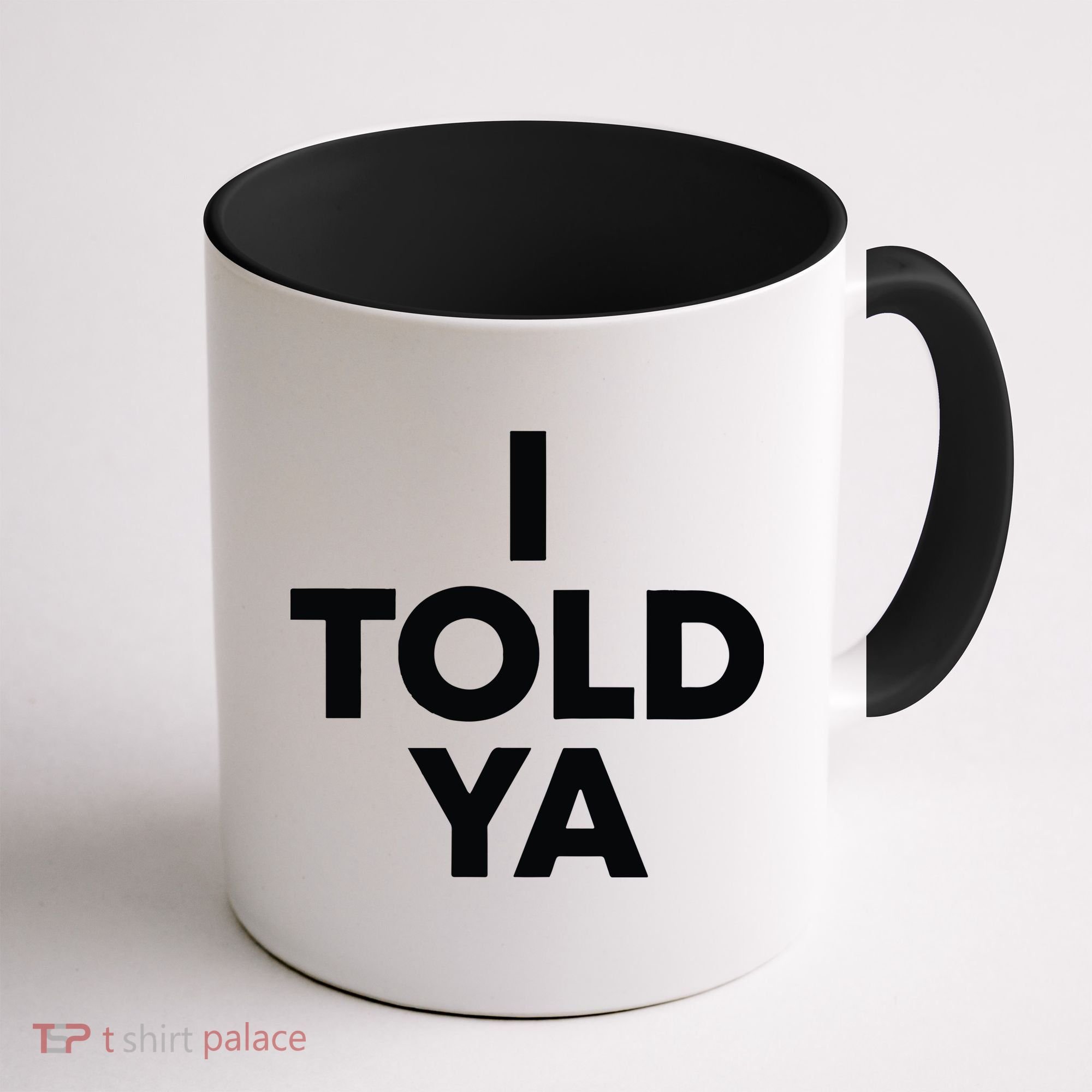 I Told Ya Tennis I Told You Coffee Mug