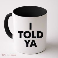 I Told Ya Tennis I Told You Coffee Mug thumb 0