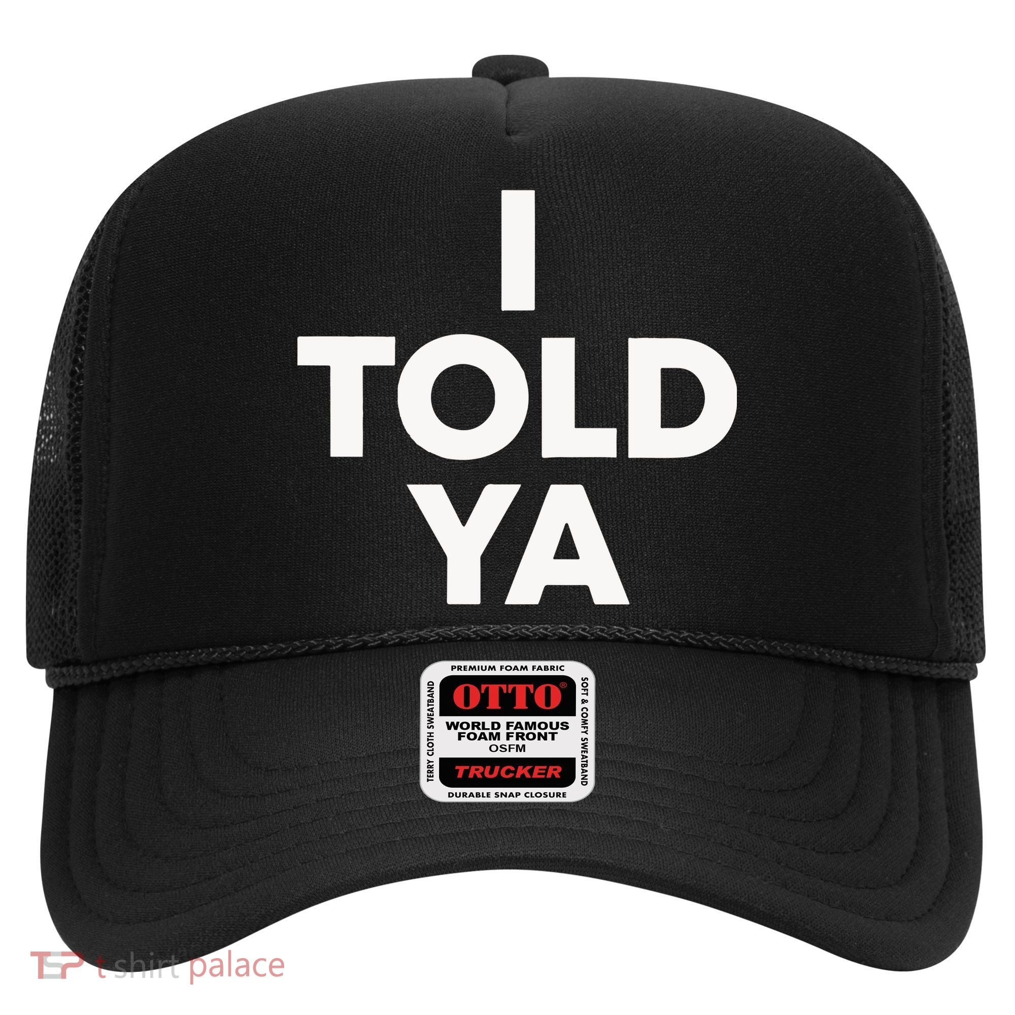 I Told Ya Tennis I Told You Hat
