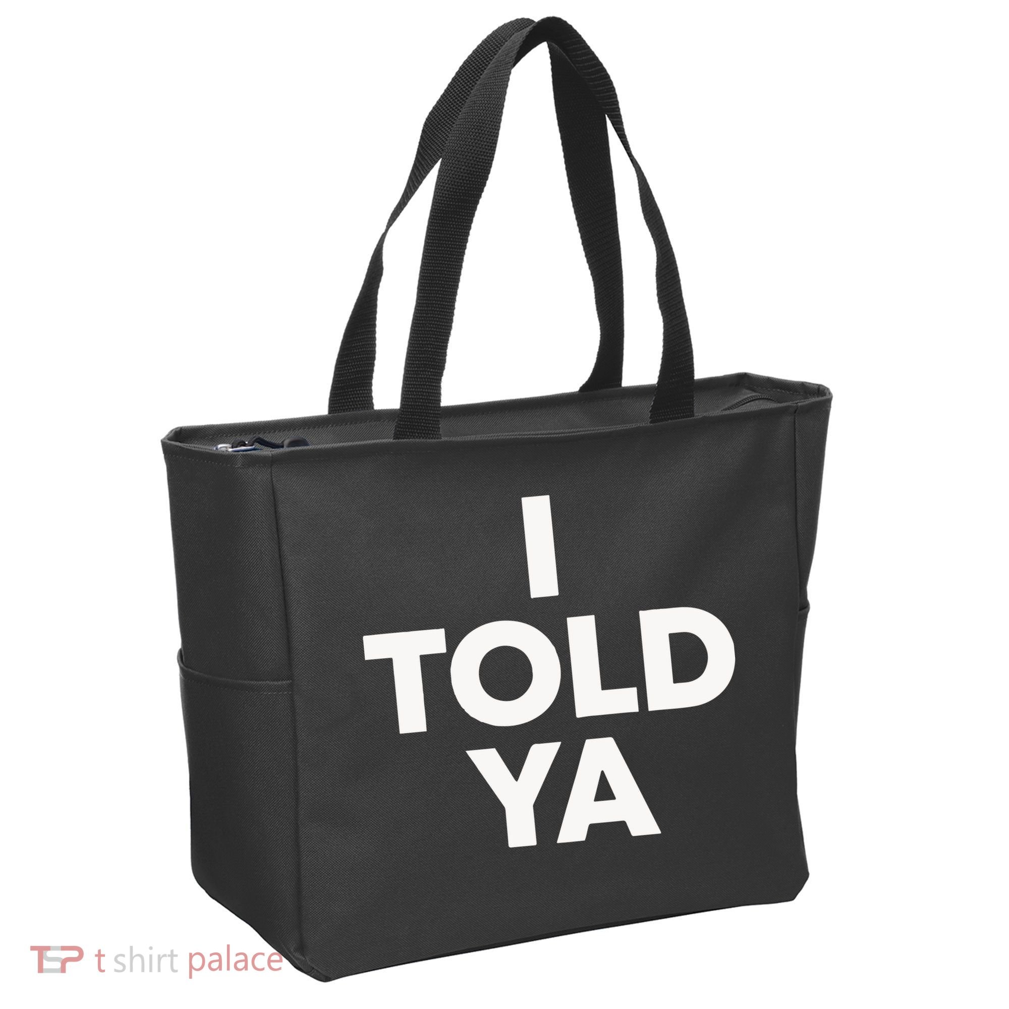 I Told Ya Tennis I Told You Tote Bag