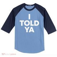 I Told Ya Tennis I Told You Raglan Baseball Sleeve Shirt thumb 0