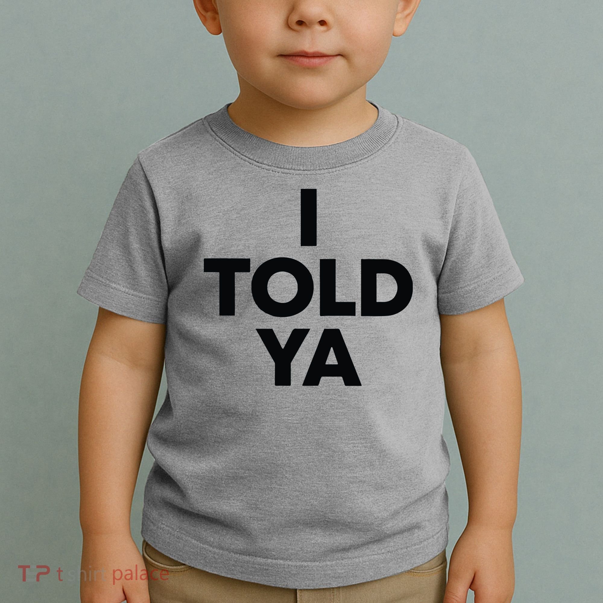 I Told Ya Tennis I Told You Toddler T-Shirt