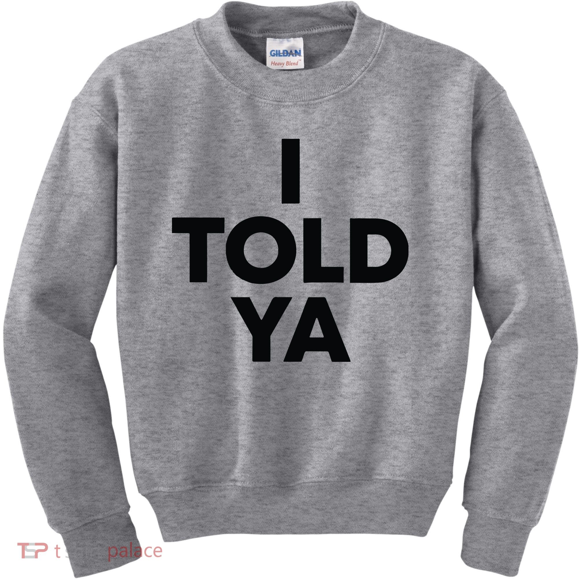 I Told Ya Tennis I Told You Kids Sweatshirt