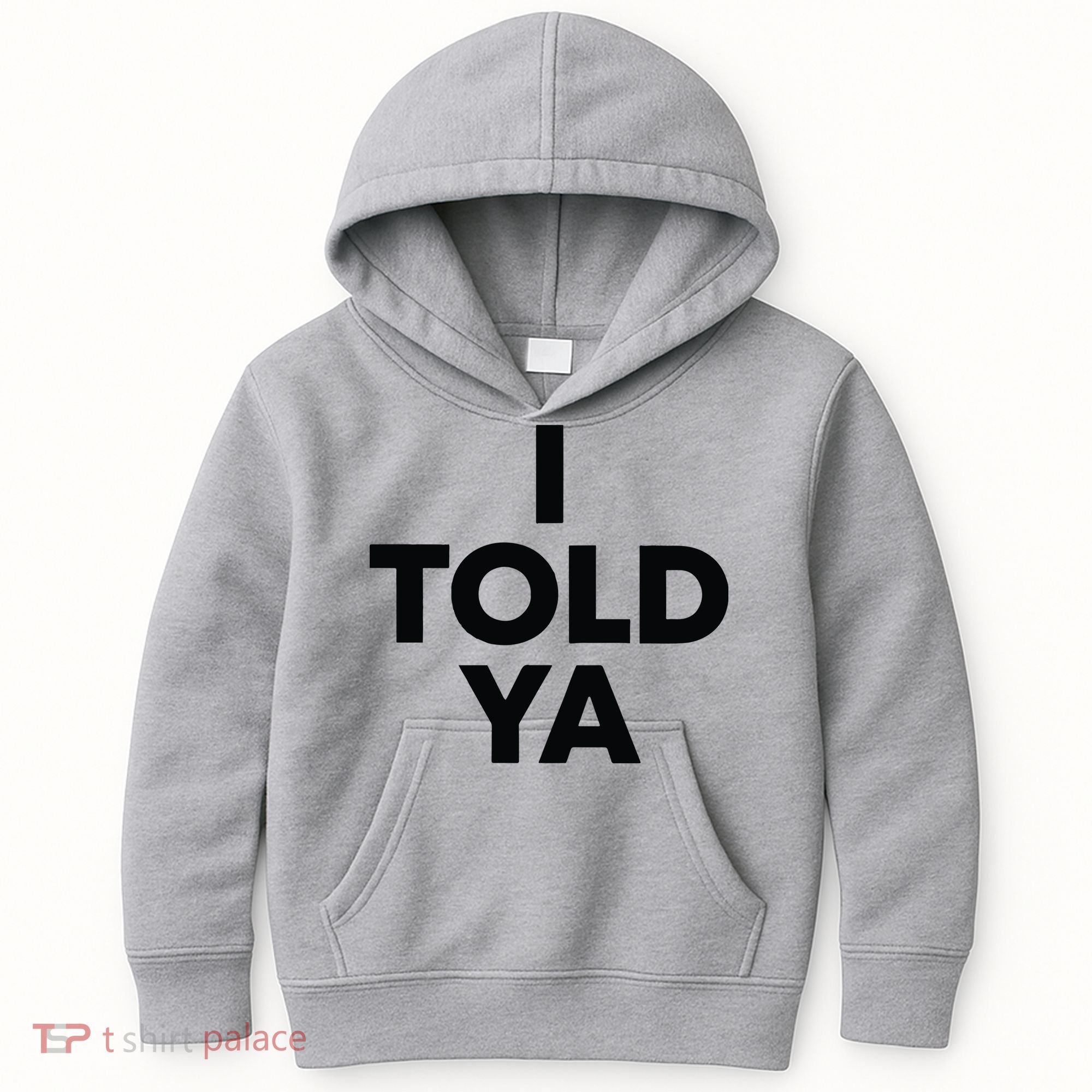 I Told Ya Tennis I Told You Kids Hoodie