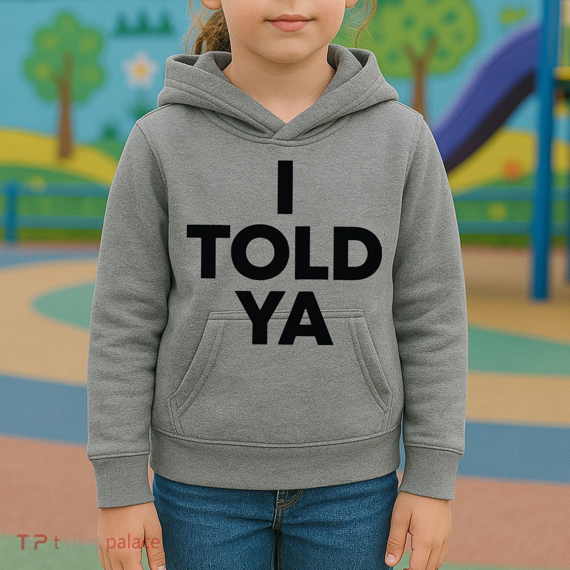 I Told Ya Tennis I Told You Kids Hoodie
