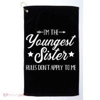 I'm The Youngest Sister Rules Not Apply To Me Funny Gift Golf Towel thumb 0