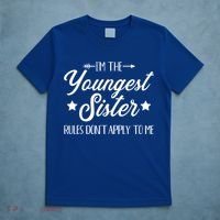 I'm The Youngest Sister Rules Not Apply To Me Funny Gift T-Shirt thumb 5