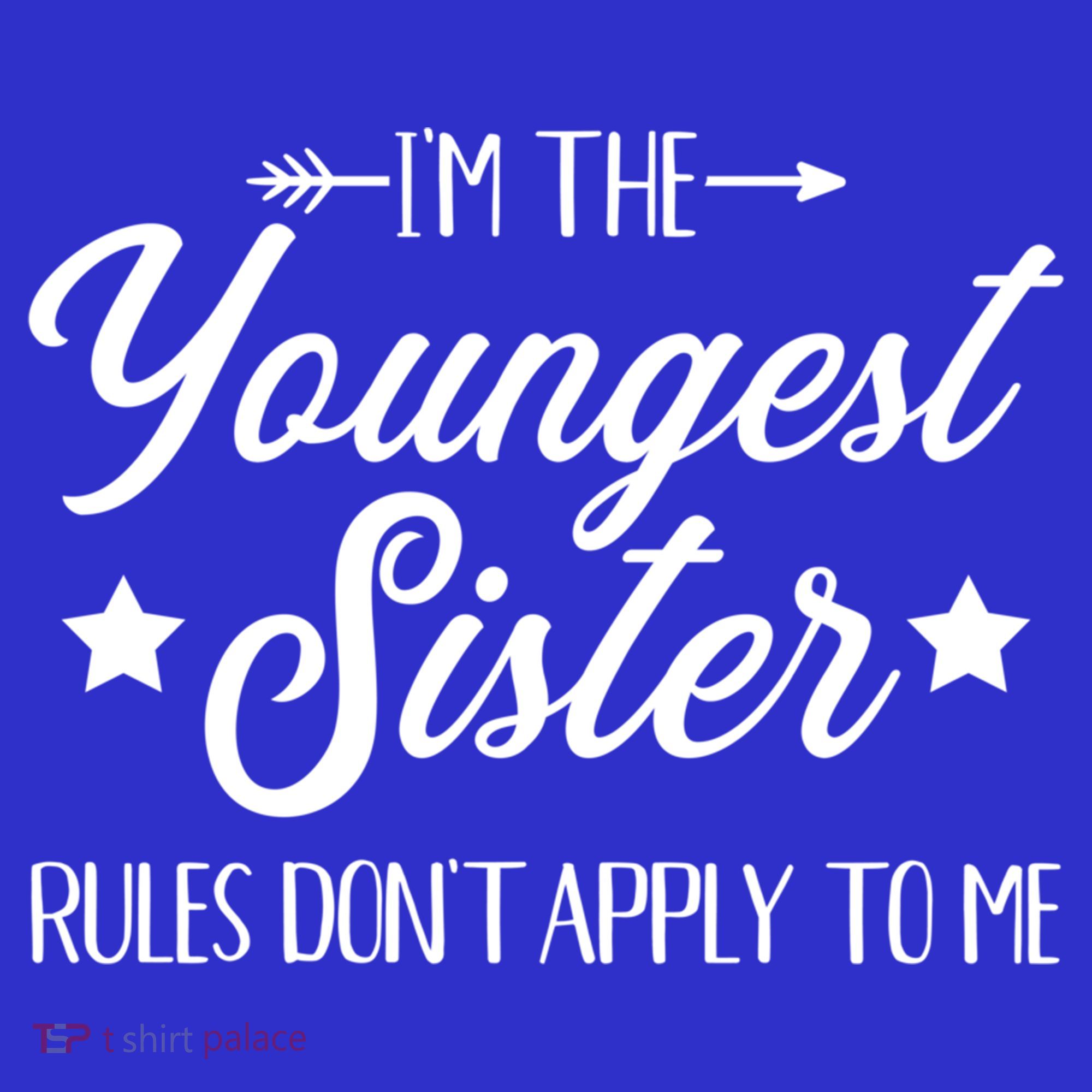 I'm The Youngest Sister Rules Not Apply To Me Funny Gift Women's Tank Top