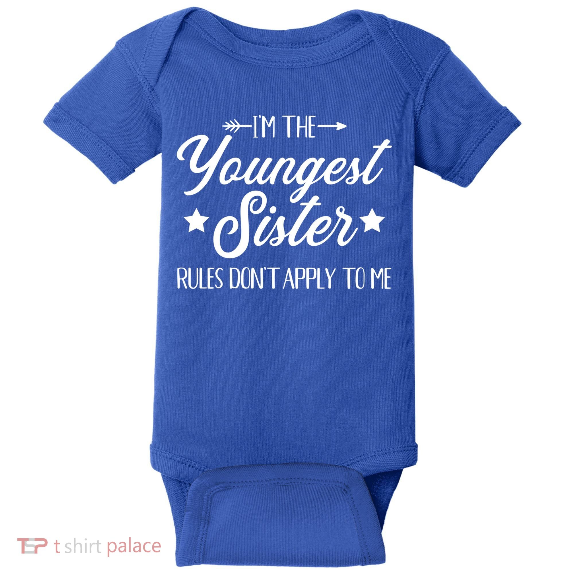 I'm The Youngest Sister Rules Not Apply To Me Funny Gift Baby Bodysuit