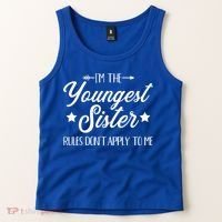 I'm The Youngest Sister Rules Not Apply To Me Funny Gift Tank Top thumb 2