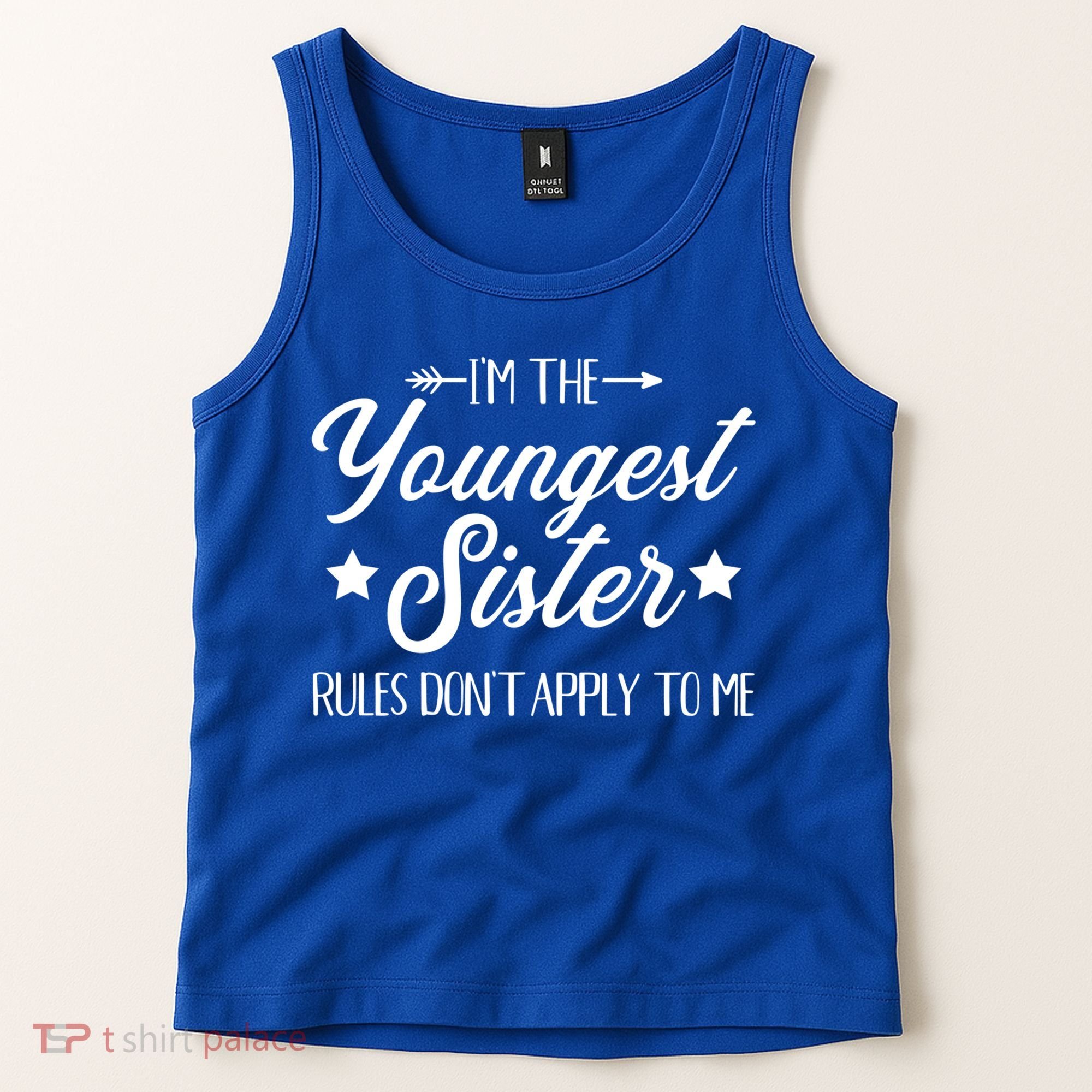 I'm The Youngest Sister Rules Not Apply To Me Funny Gift Tank Top