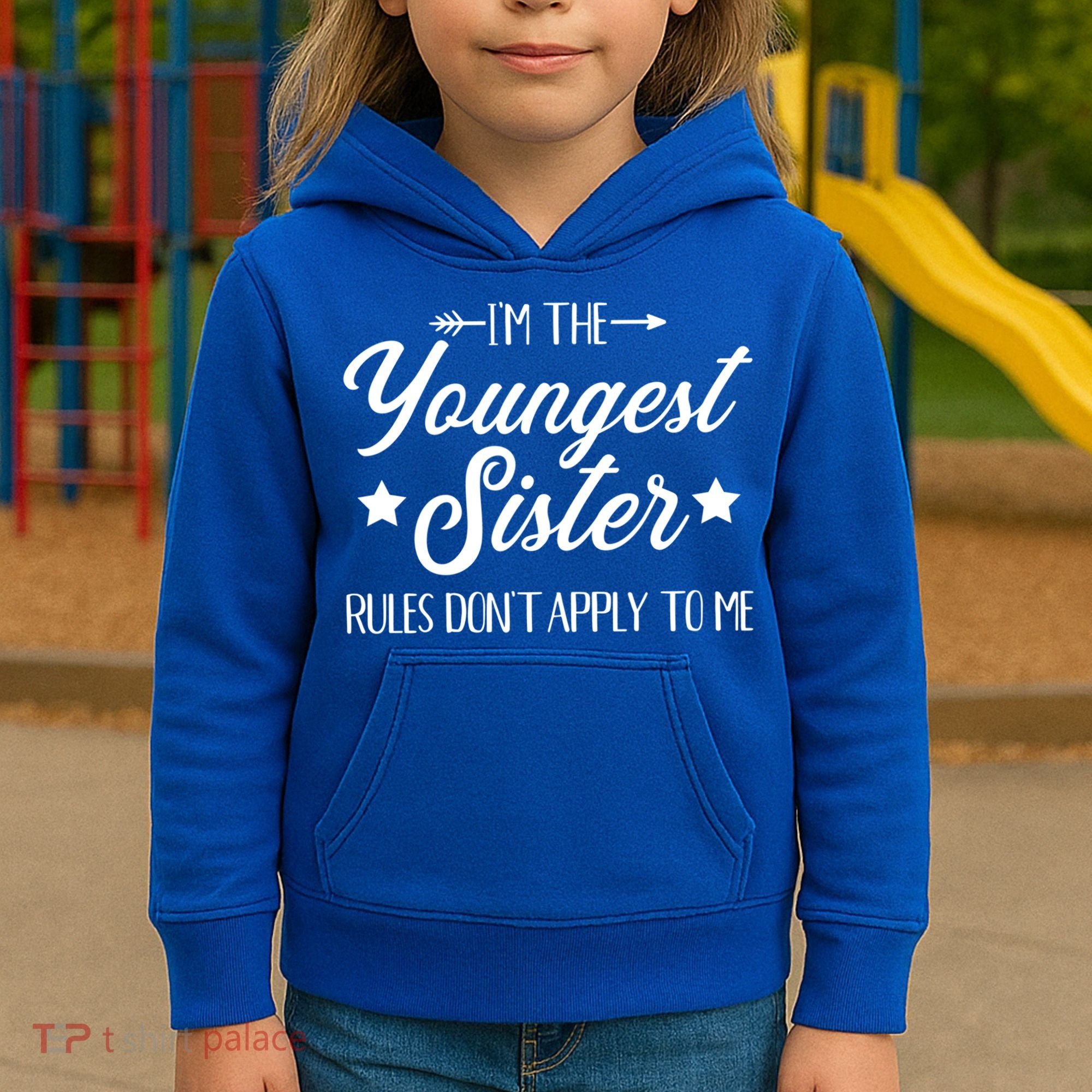 I'm The Youngest Sister Rules Not Apply To Me Funny Gift Kids Hoodie