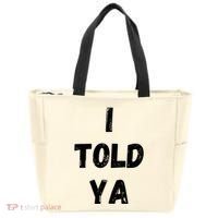 I Told Ya Tote Bag thumb 0