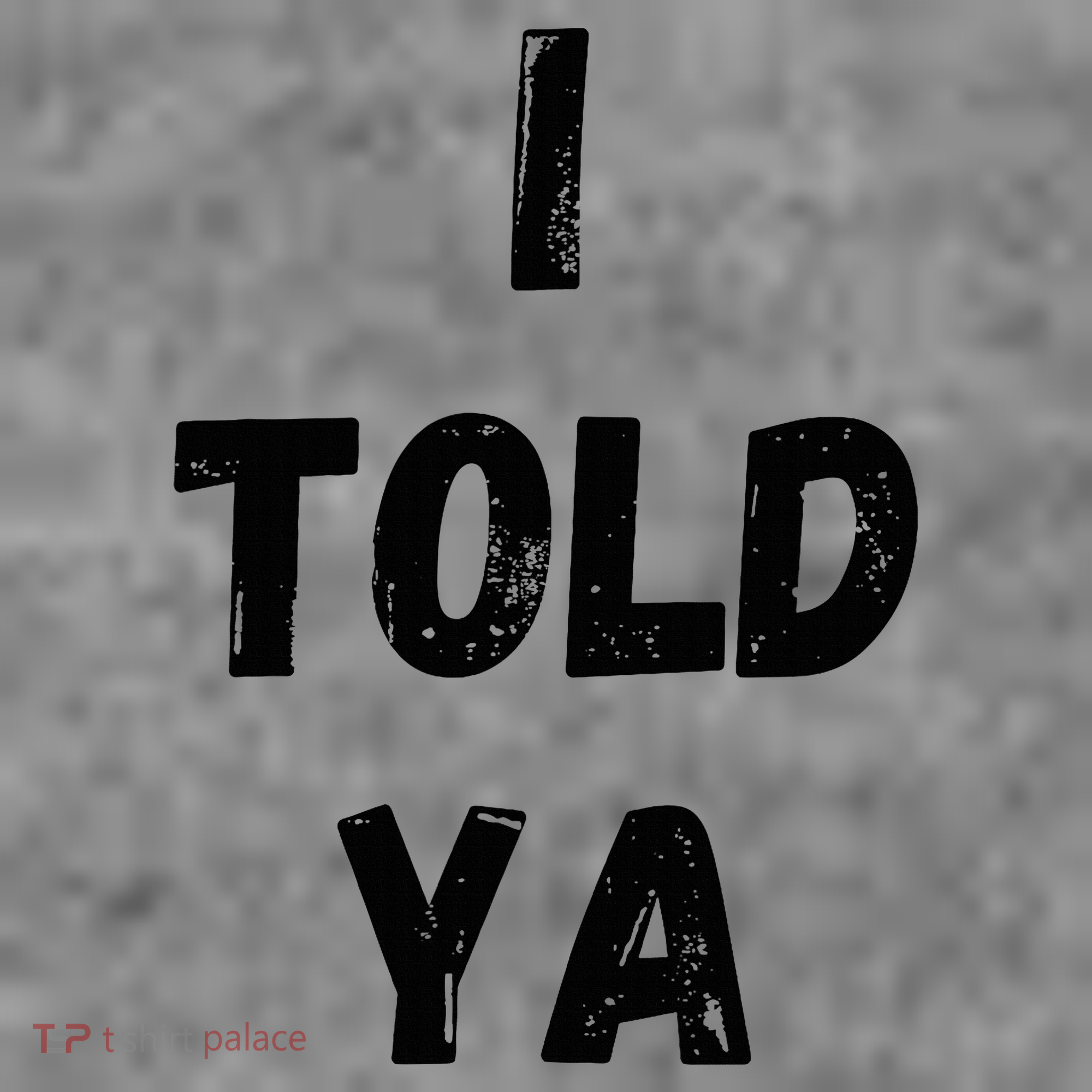 I Told Ya Toddler Hoodie