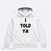 I Told Ya Hoodie thumb 0