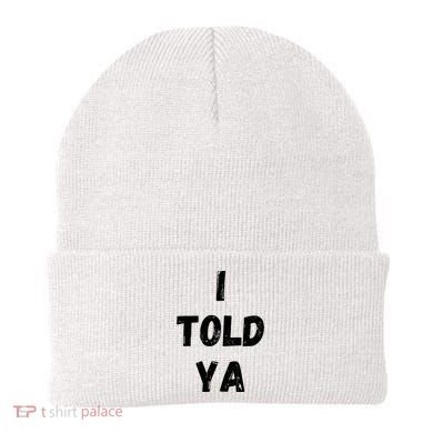 I Told Ya Beanie