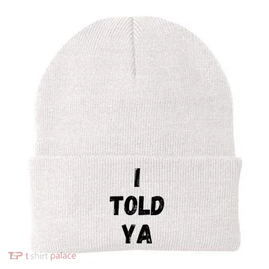 I Told Ya Beanie