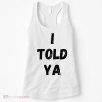 I Told Ya Women's Tank Top thumb 0