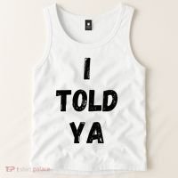 I Told Ya Tank Top thumb 2