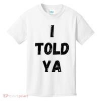 I Told Ya Kids T-Shirt thumb 0