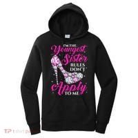 I'm The Youngest Rules Dont Apply To Me Youngest Sister Gift Women's Hoodie thumb 0