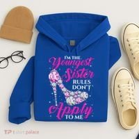 I'm The Youngest Rules Dont Apply To Me Youngest Sister Gift Hoodie thumb 4