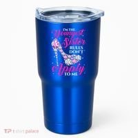 I'm The Youngest Rules Dont Apply To Me Youngest Sister Gift Tumbler thumb 0