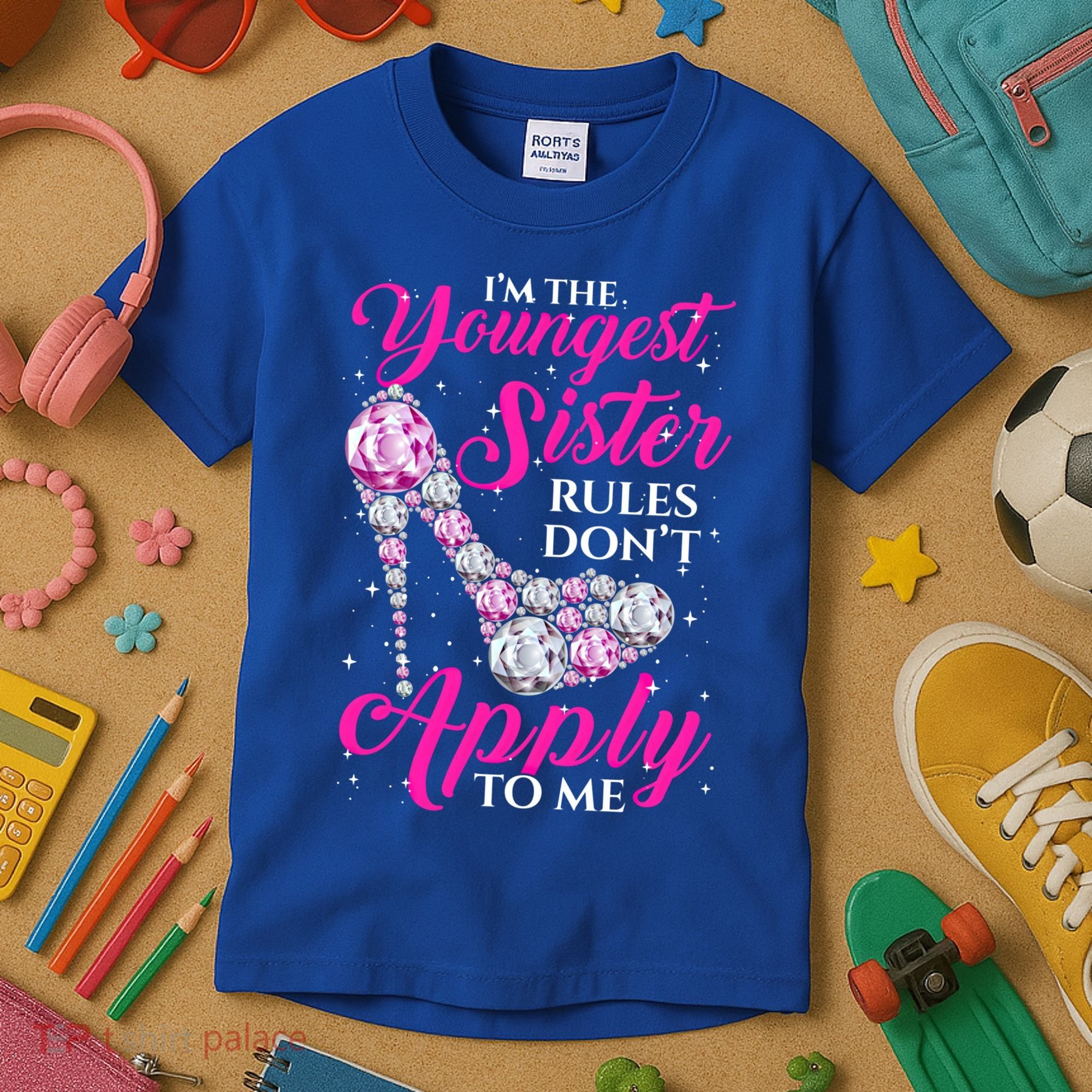 I'm The Youngest Rules Dont Apply To Me Youngest Sister Gift Kids T-Shirt