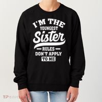 I'm The Youngest Sister Rules Don't Apply To Me Siblings Cute Gift Women's Sweatshirt thumb 0
