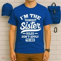 I'm The Youngest Sister Rules Don't Apply To Me Siblings Cute Gift T-Shirt thumb 6