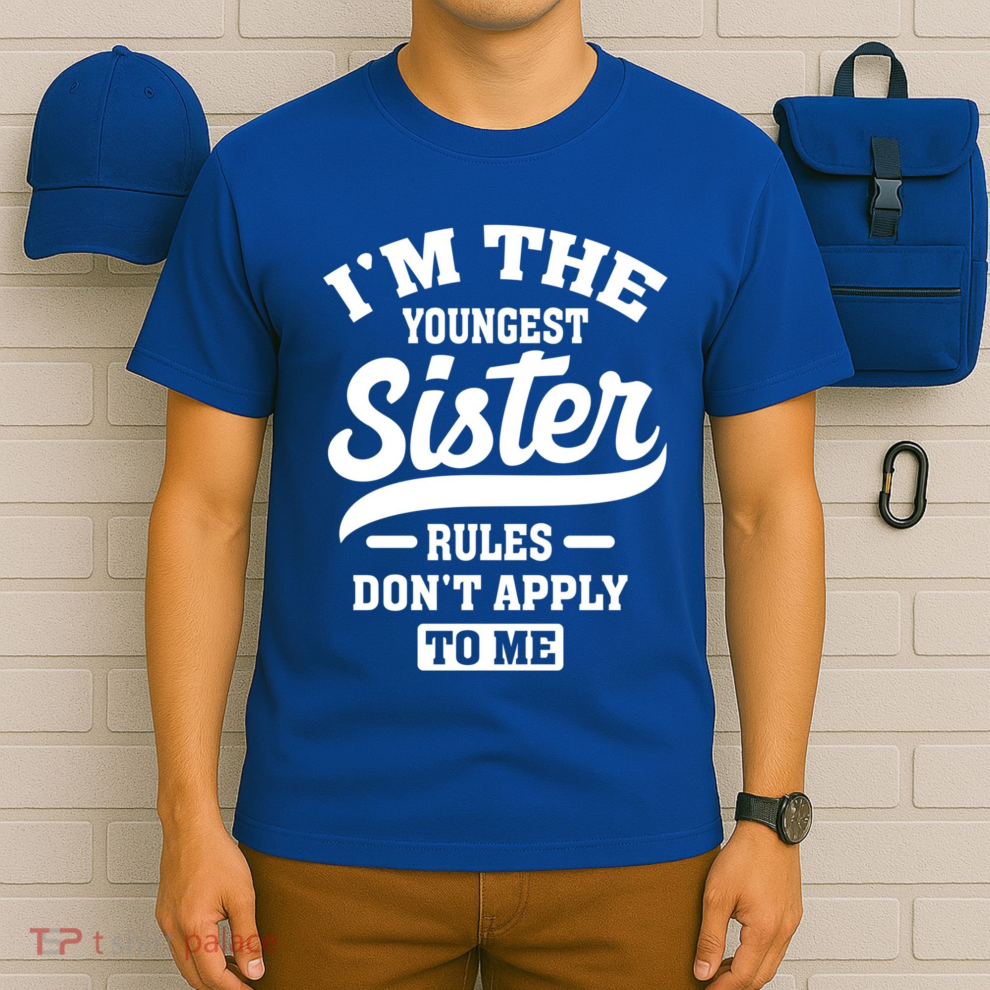 I'm The Youngest Sister Rules Don't Apply To Me Siblings Cute Gift T-Shirt