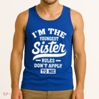 I'm The Youngest Sister Rules Don't Apply To Me Siblings Cute Gift Tank Top thumb 3