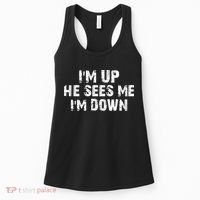 I'm Up He Sees Me I'm Down Women's Tank Top thumb 0