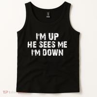I'm Up He Sees Me I'm Down Tank Top thumb 2
