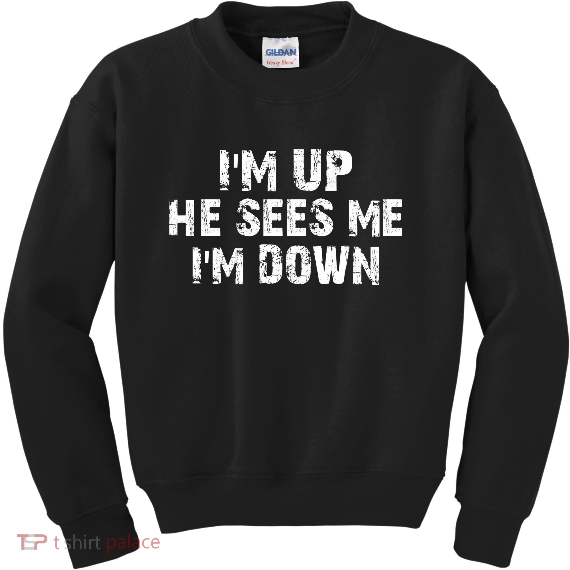 I'm Up He Sees Me I'm Down Kids Sweatshirt