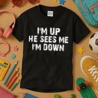 I'm Up He Sees Me I'm Down Kids T-Shirt thumb 3